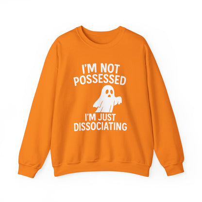 I’m Not Possessed, I’m Just Dissociating Crewneck Printify