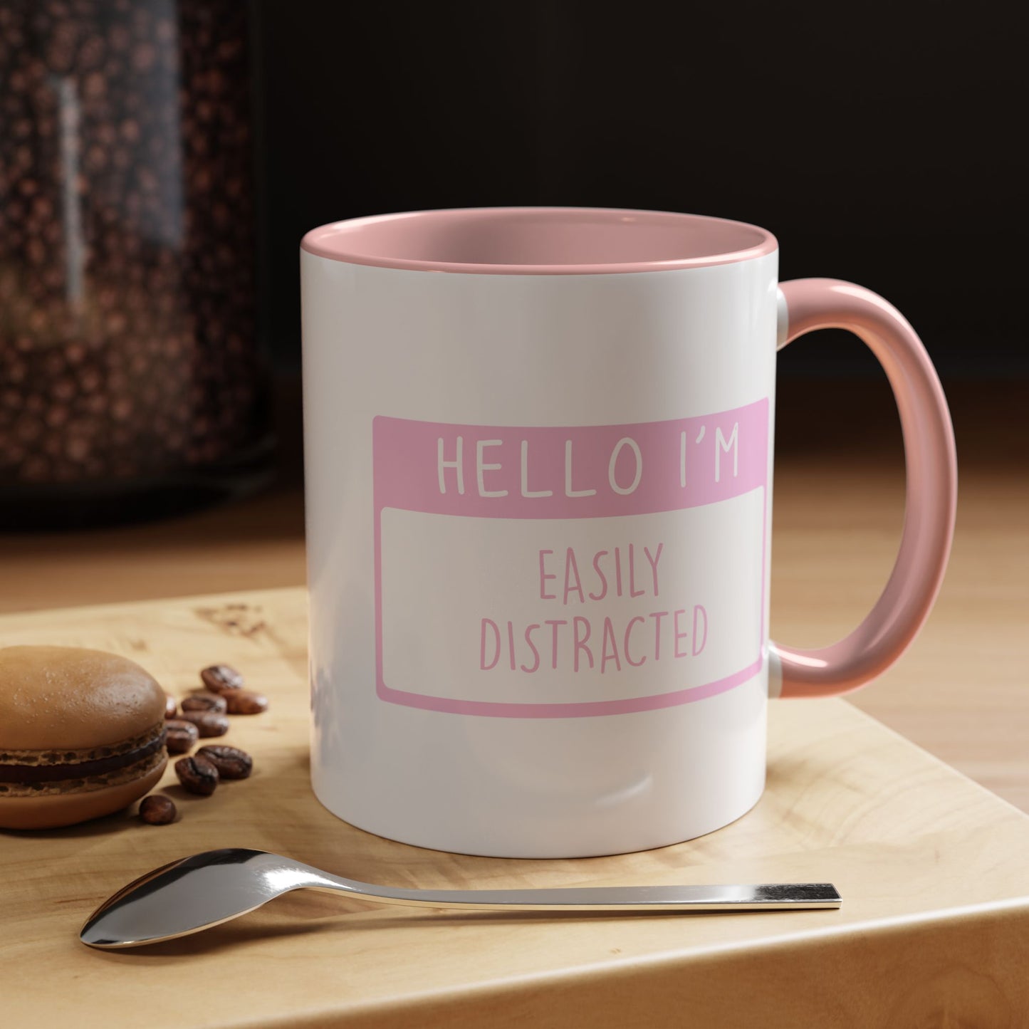 Hello I'm Easily Distracted Mug (11oz, 15oz)