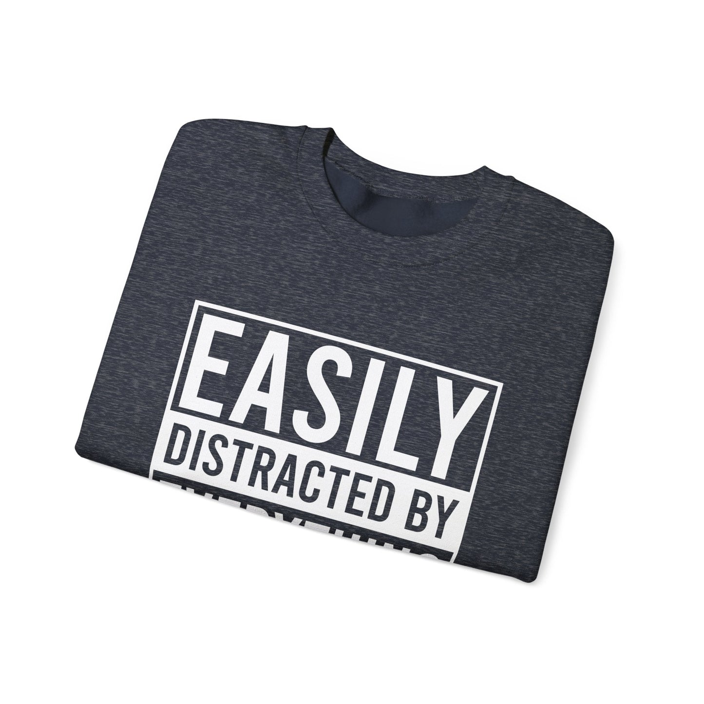 Easily Distracted by Everything Crewneck Printify