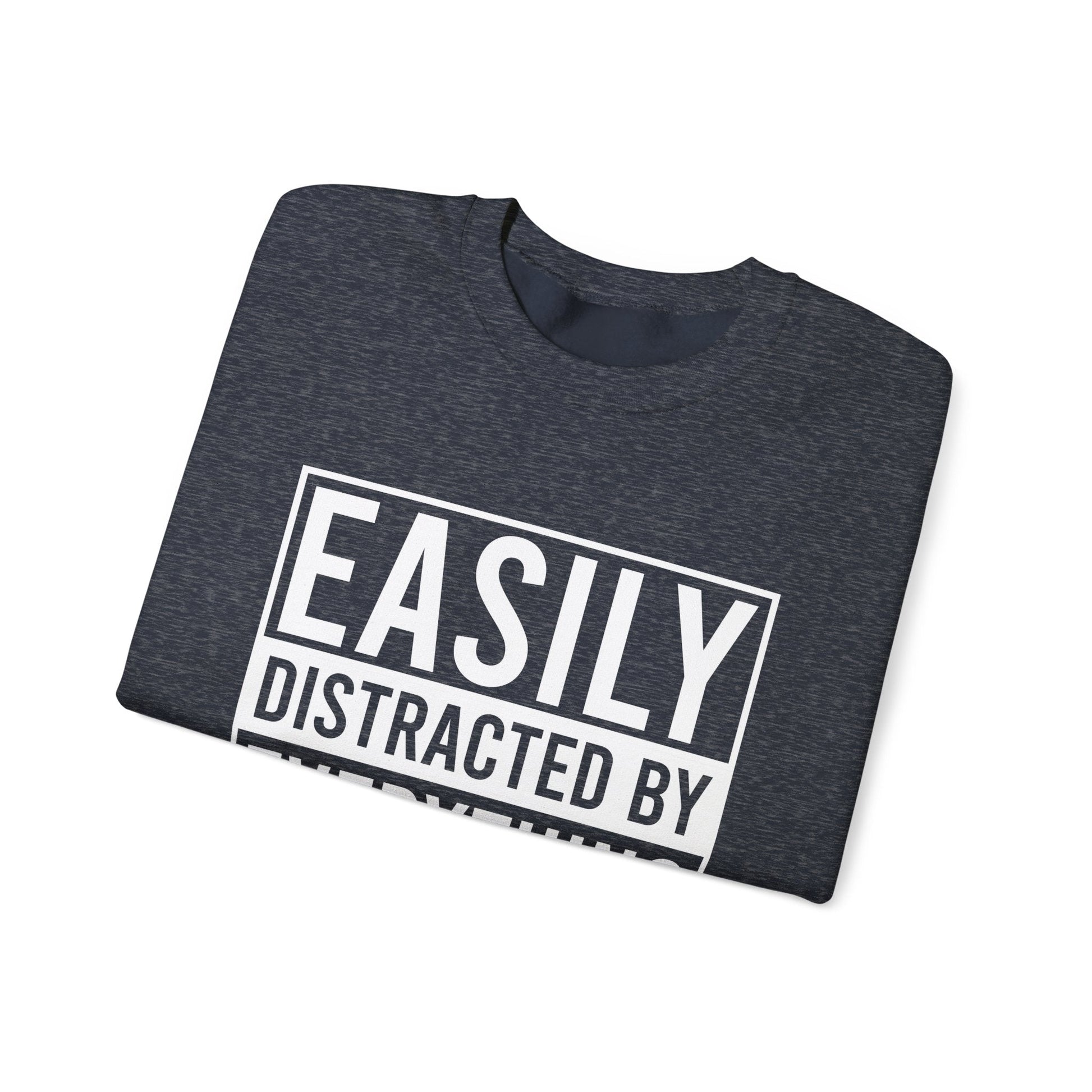 Easily Distracted by Everything Crewneck Printify