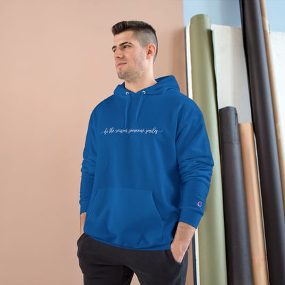 Be the Reason Someone Smiles Champion Hoodie Printify