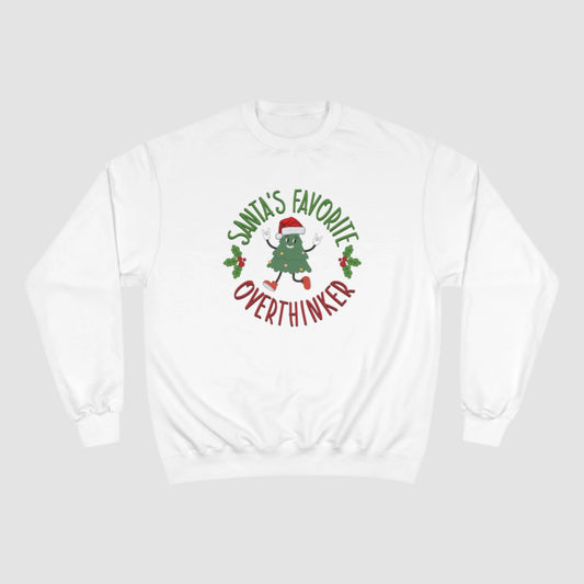 Santa's Favorite Overthinker Champion Sweatshirt