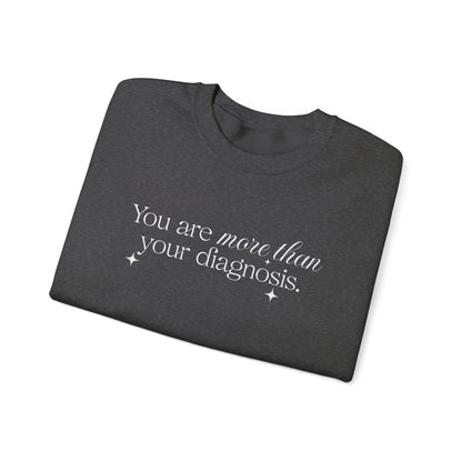 You Are More Than Your Diagnosis Crewneck Printify