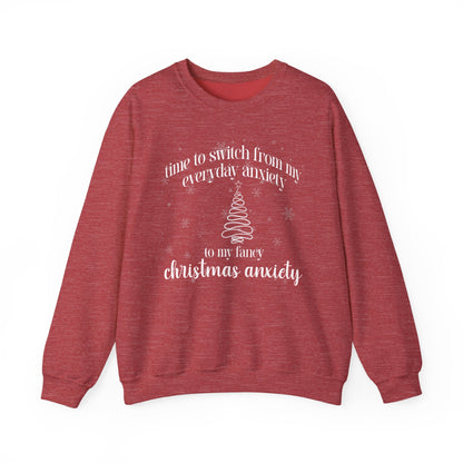 Time to Switch from My Everyday Anxiety to My Fancy Christmas Anxiety Crewneck Printify