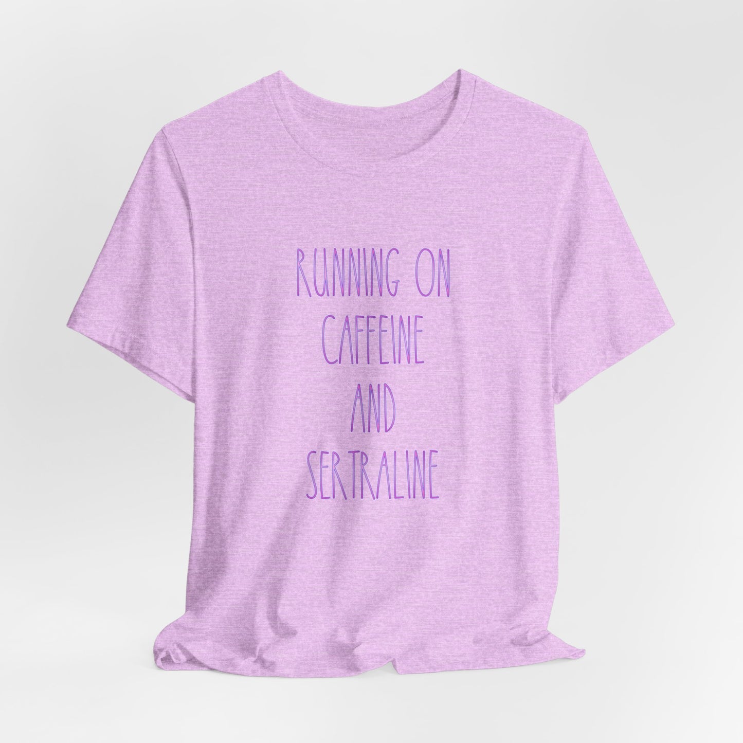 Running On Caffeine And Sertraline Unisex Bella+Canvas Tee