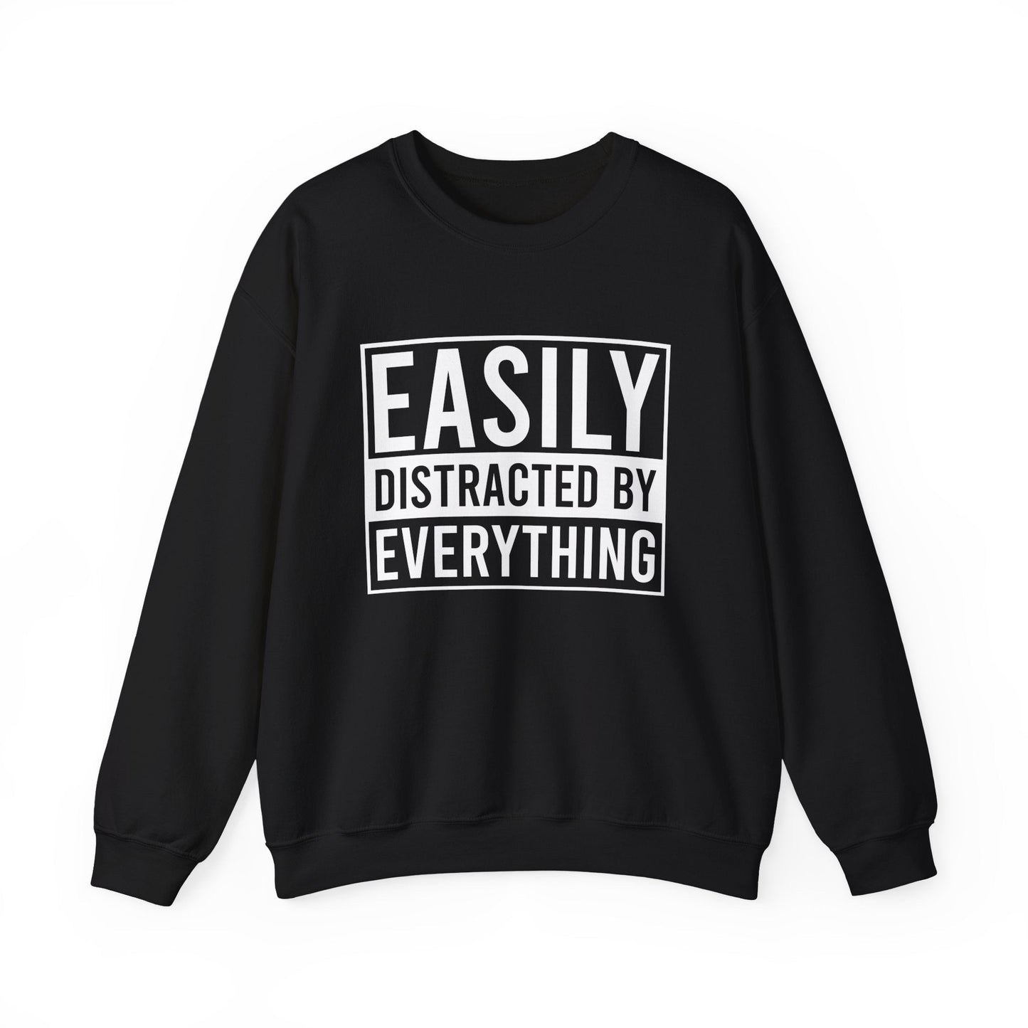 Easily Distracted by Everything Crewneck Printify