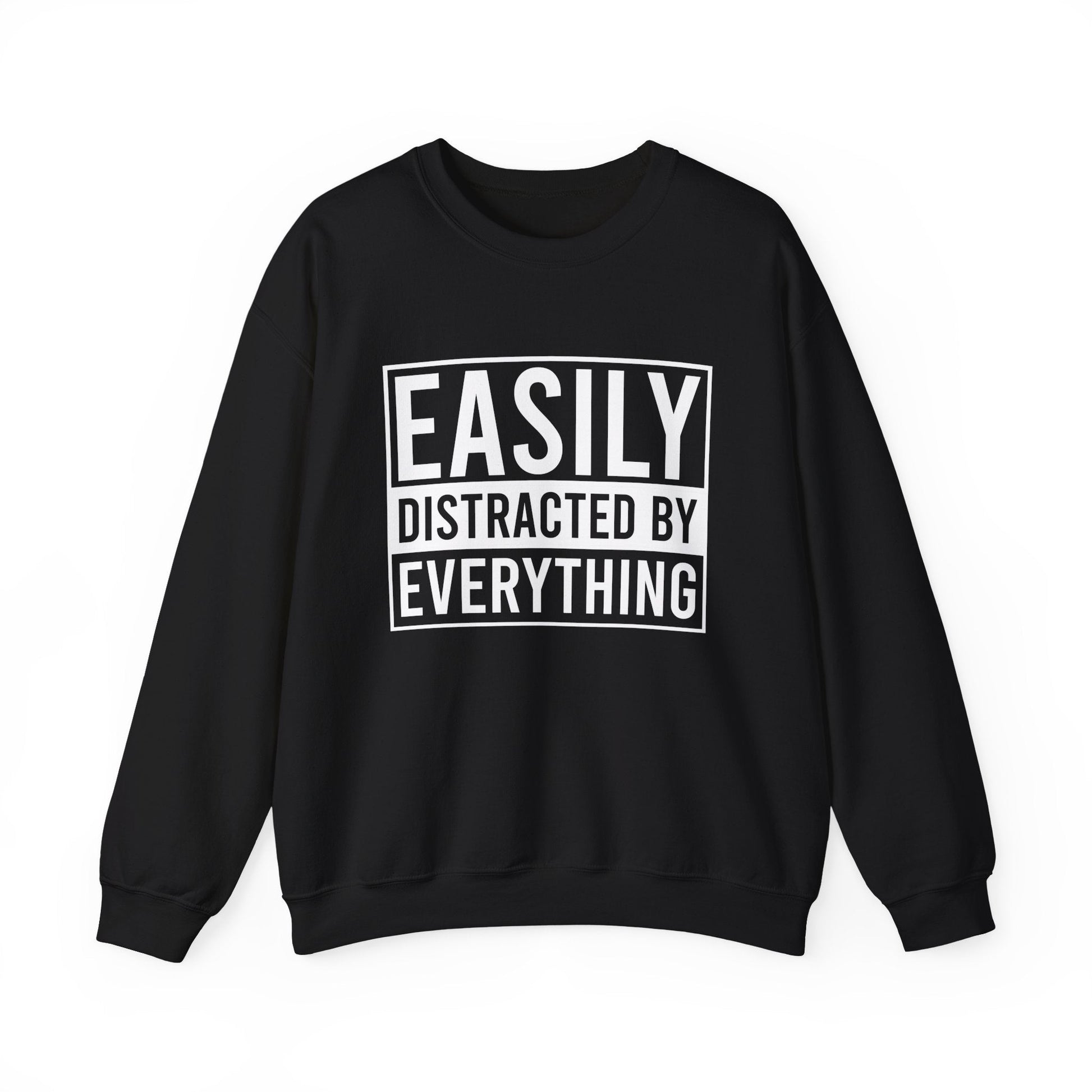 Easily Distracted by Everything Crewneck Printify