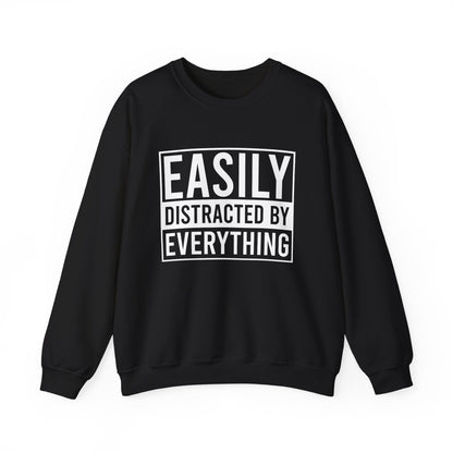 Easily Distracted by Everything Crewneck Printify