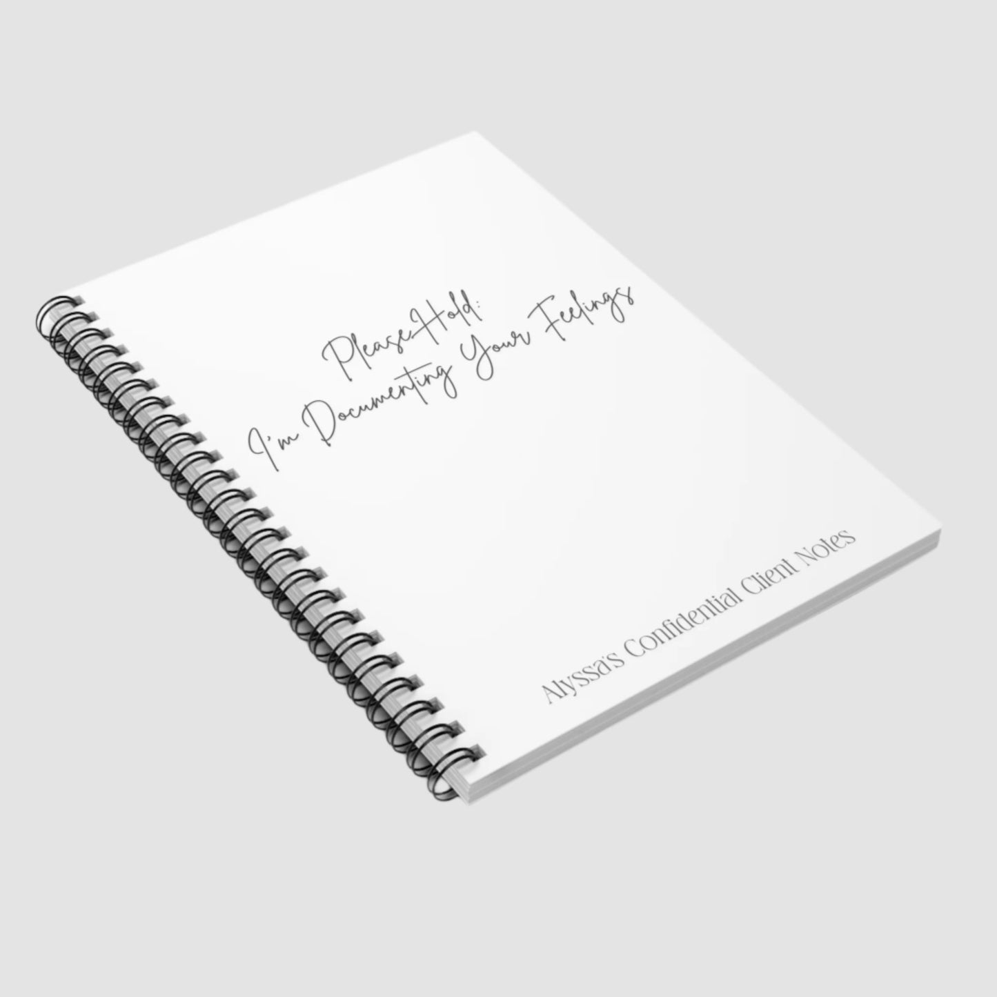 Please Hold Spiral Notebook - Customizable!