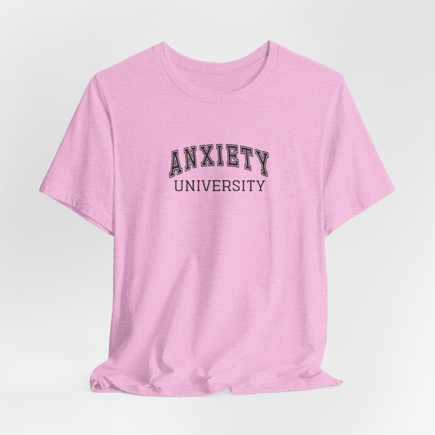 Anxiety University Unisex Bella+Canvas Tee