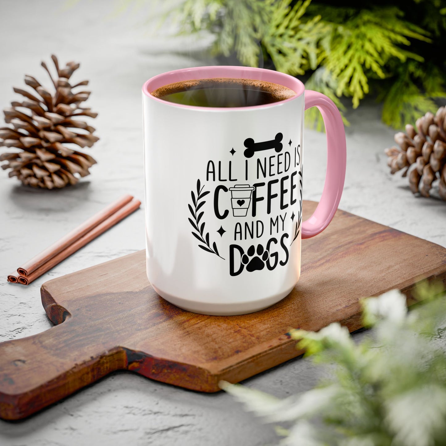 All I Need Is Coffee & My Dogs Mug (11oz, 15oz)