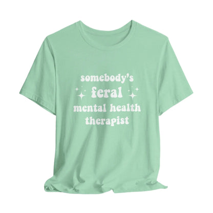 Feral Therapist Unisex Bella+Canvas Tee Printify
