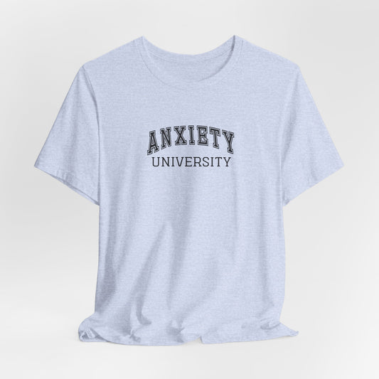 Anxiety University Unisex Bella+Canvas Tee