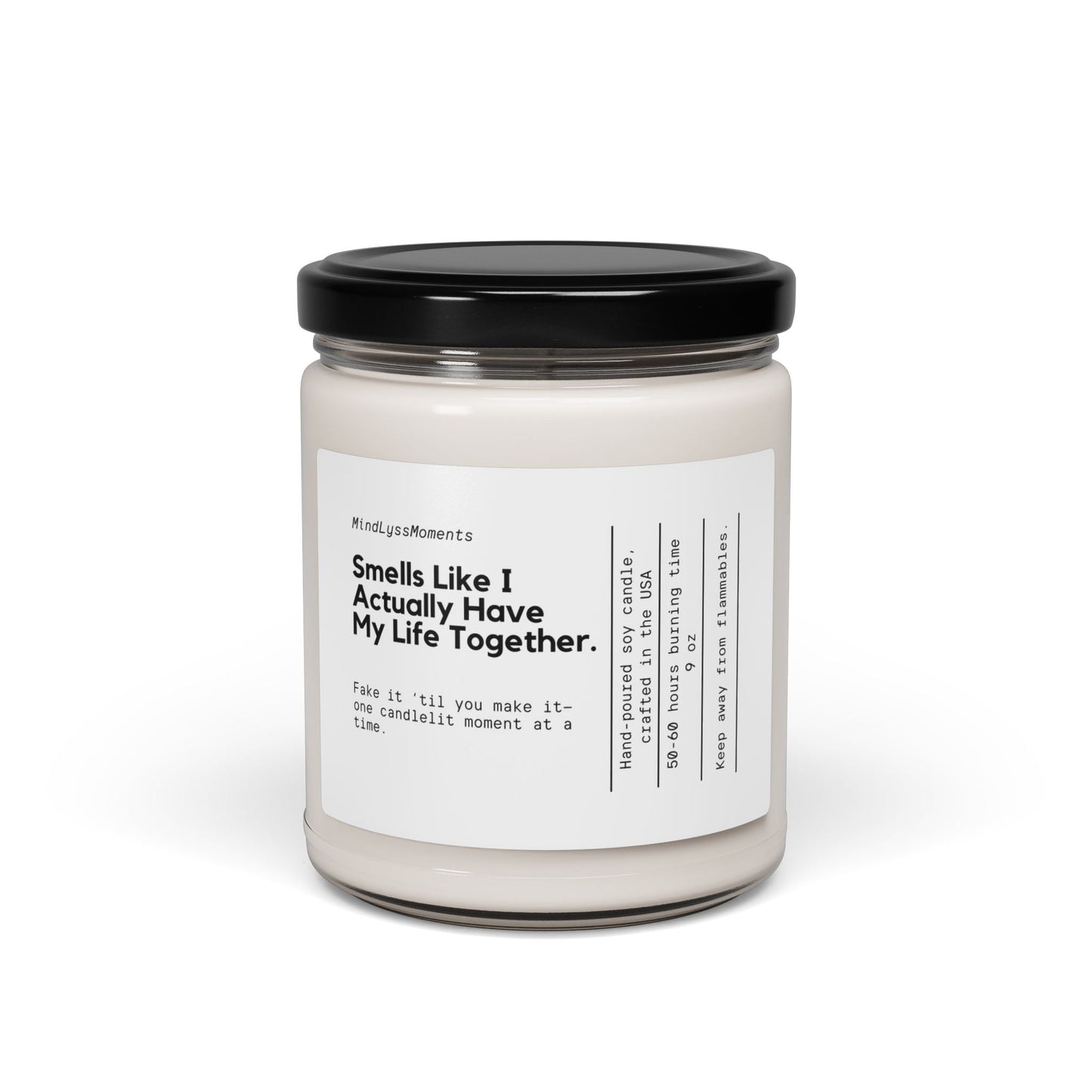Smells Like I Actually Have My Life Together Candle (9oz) Printify