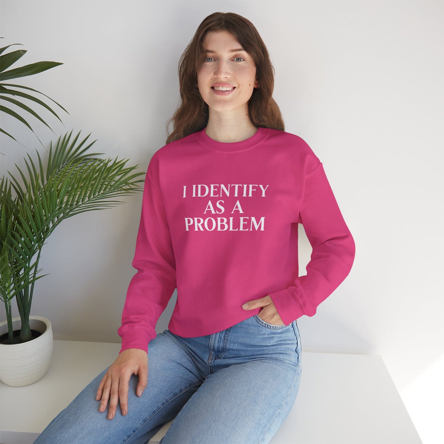 I Identify As A Problem Crewneck