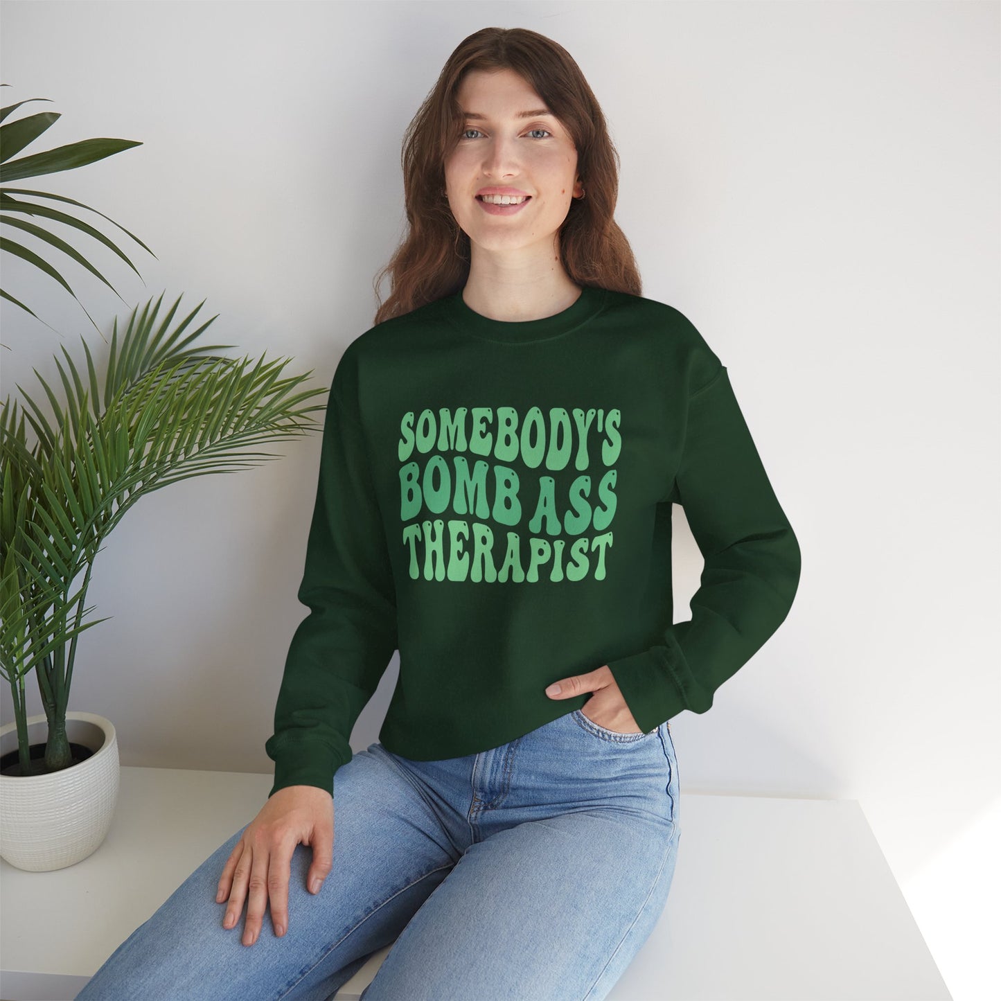 Somebody's Bomb Ass Therapist (Green) Crewneck