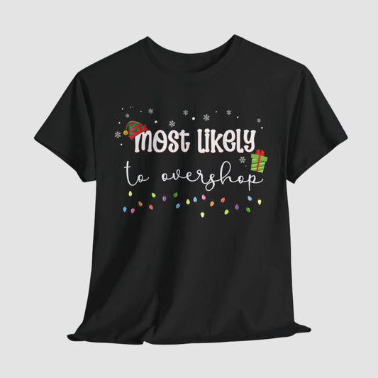 Most Likely To Over Shop Unisex Tee Printify