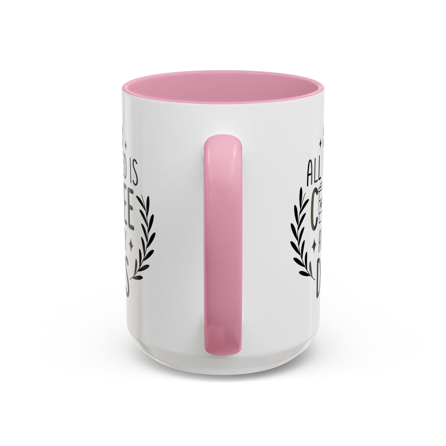 All I Need Is Coffee & My Dogs Mug (11oz, 15oz)