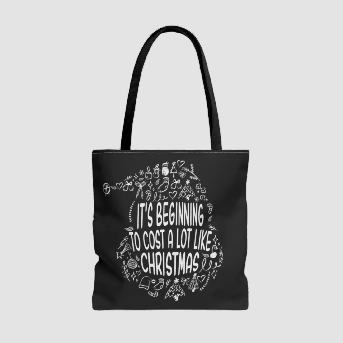 It's Beginning To Cost A Lot Like Christmas Tote