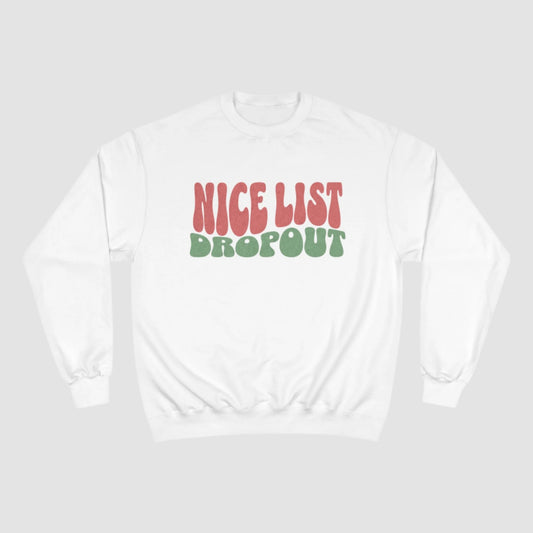 Nice List Dropout Champion Sweatshirt