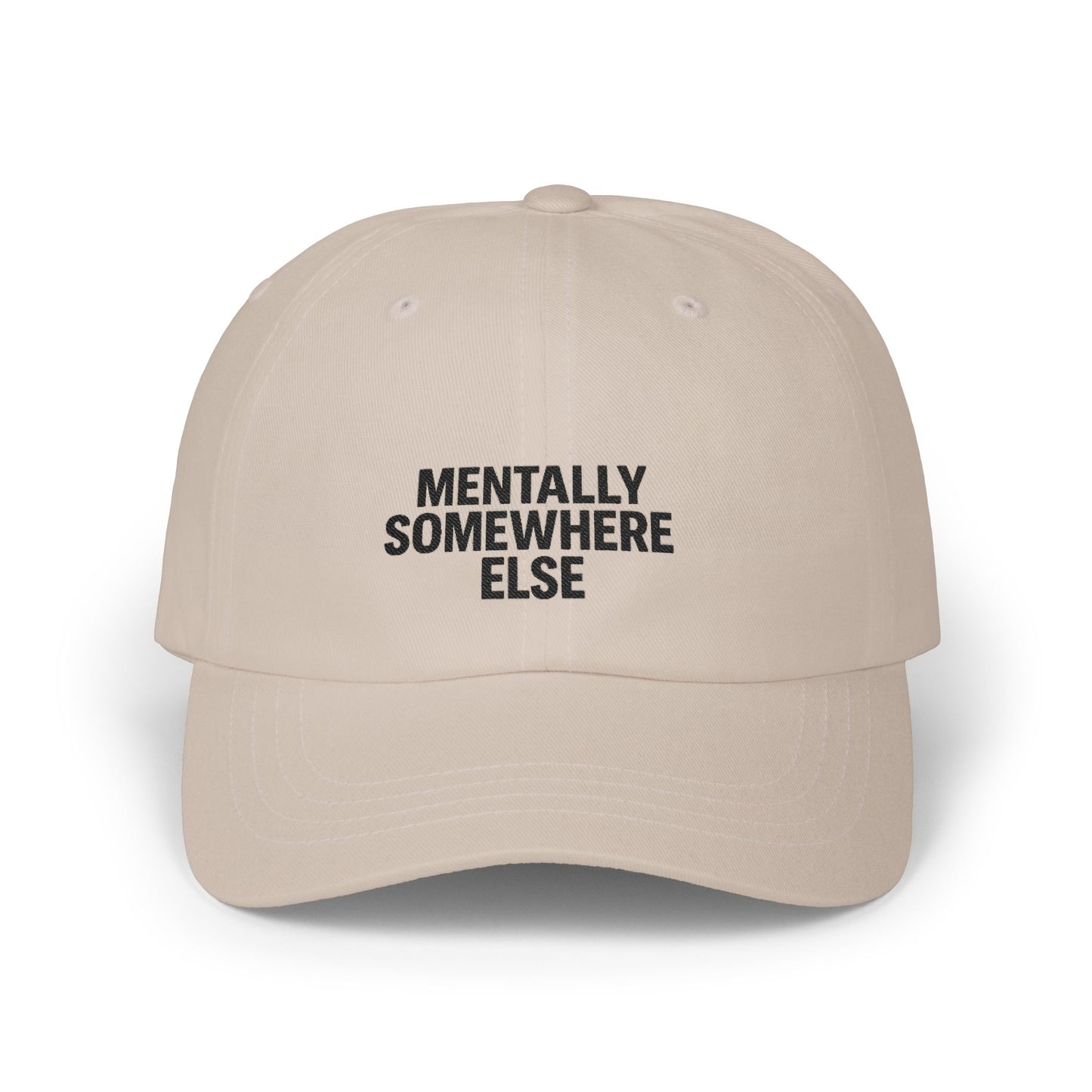 Mentally Somewhere Else Embroidered Hat