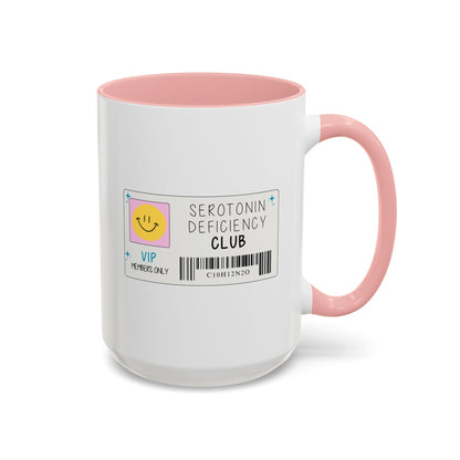 Serotonin Deficiency Club Mug (11oz, 15oz)