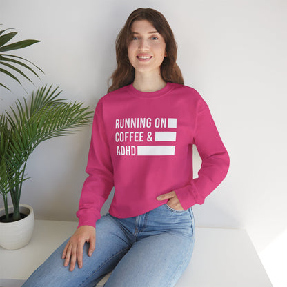 Running on Coffee and ADHD Crewneck