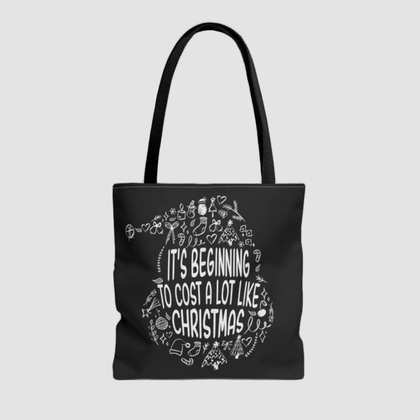 It's Beginning To Cost A Lot Like Christmas Tote