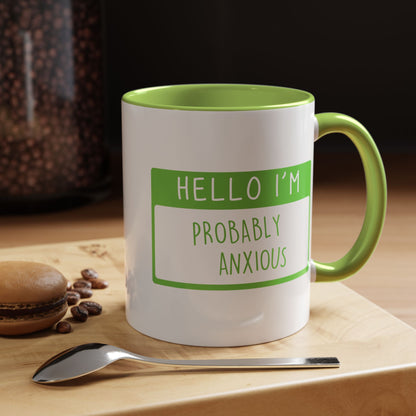Hello I'm Probably Anxious Mug (11oz)
