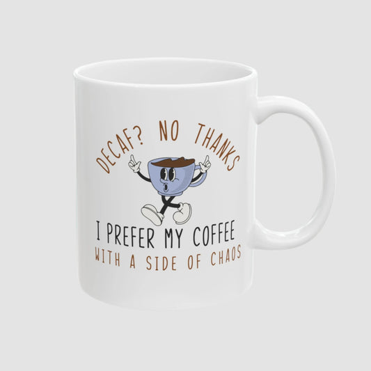 Coffee With A Side Of Chaos Mug (11oz, 15oz) Printify