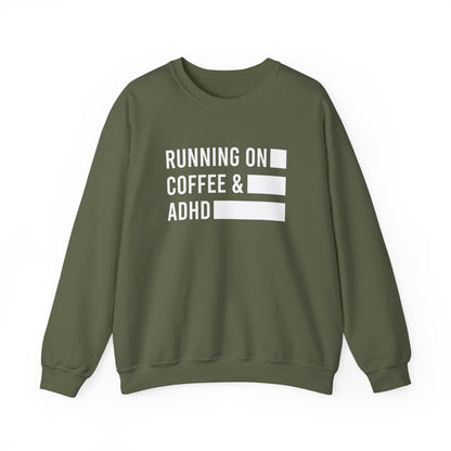 Running on Coffee and ADHD Crewneck