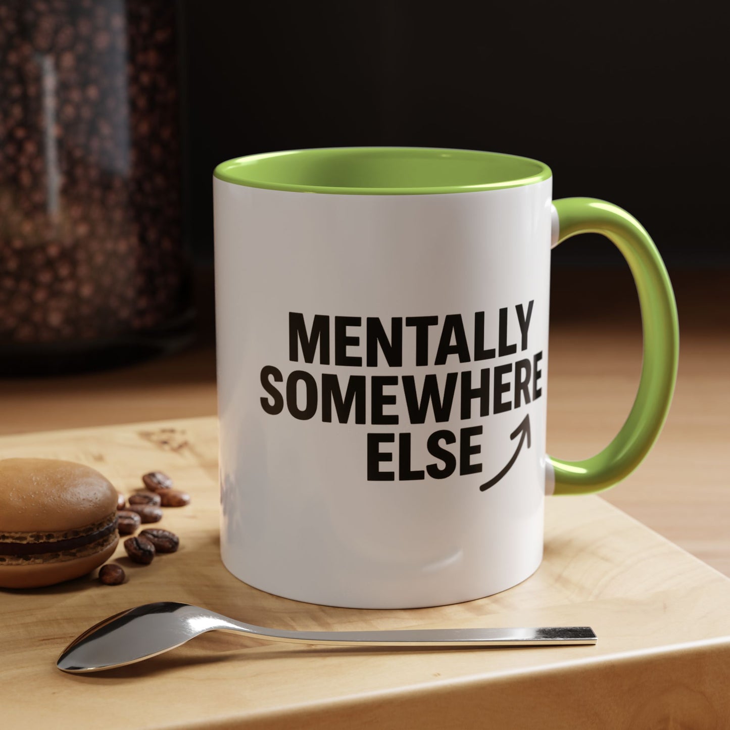 Mentally Somewhere Else Mug (11oz, 15oz)