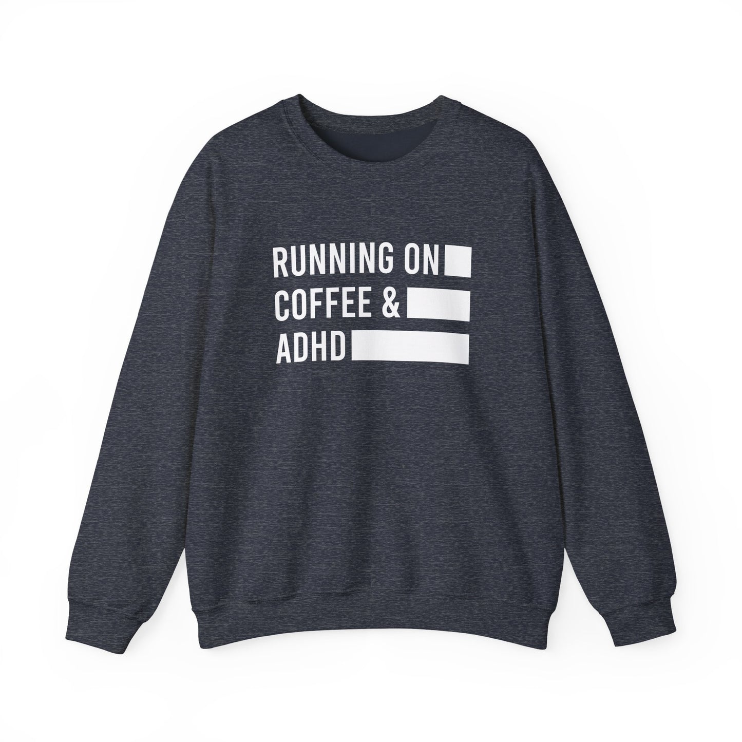 Running on Coffee and ADHD Crewneck