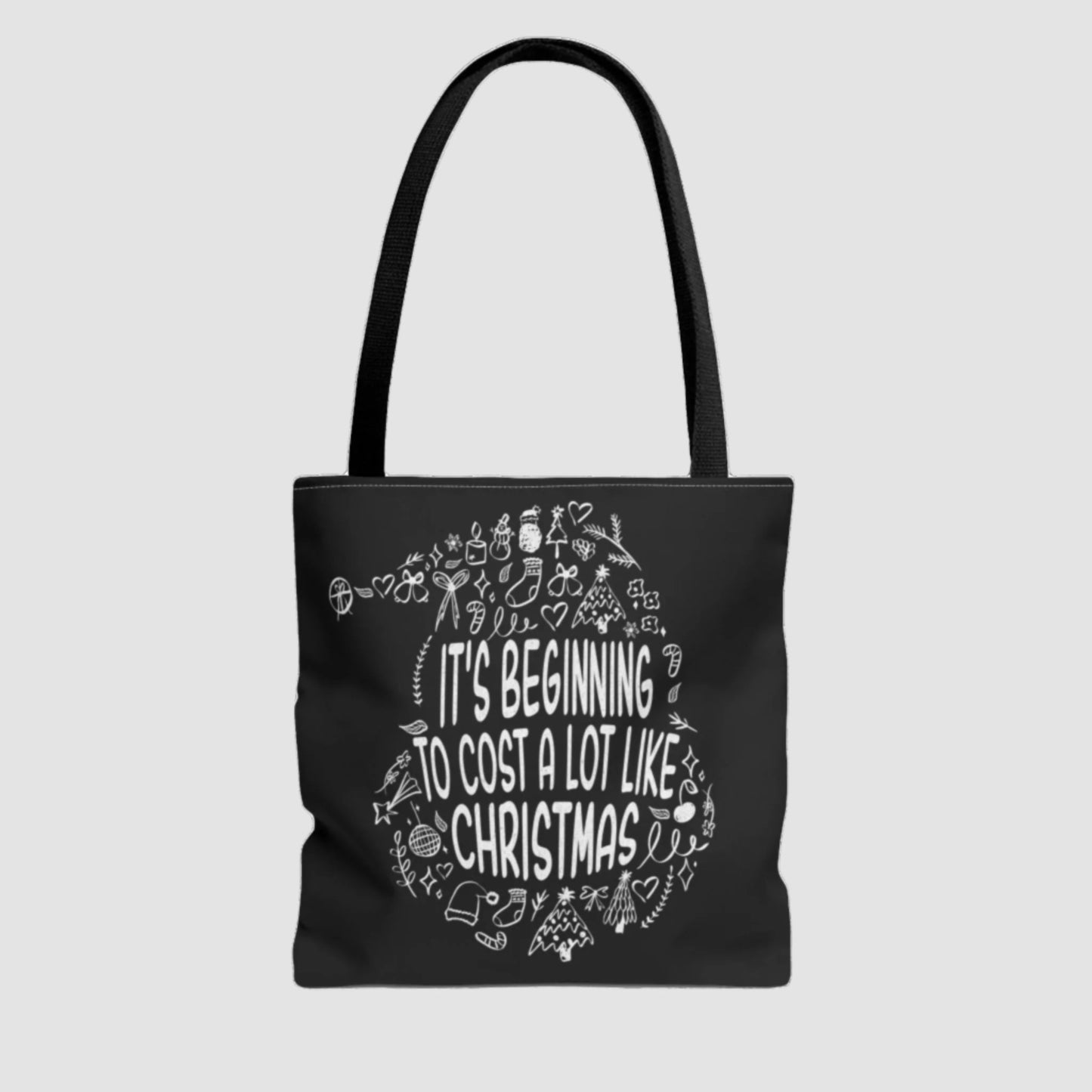 It's Beginning To Cost A Lot Like Christmas Tote