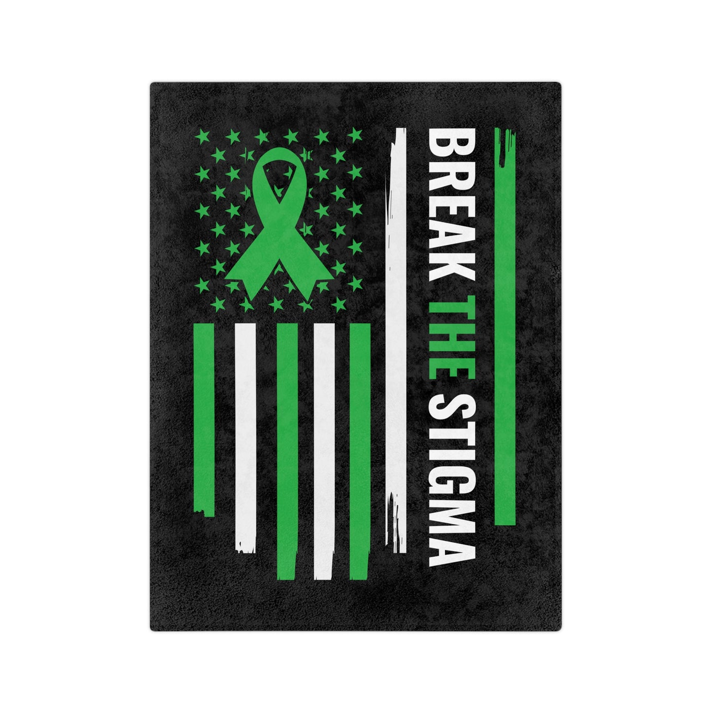 Break The Stigma — Mental Health Awareness Blanket