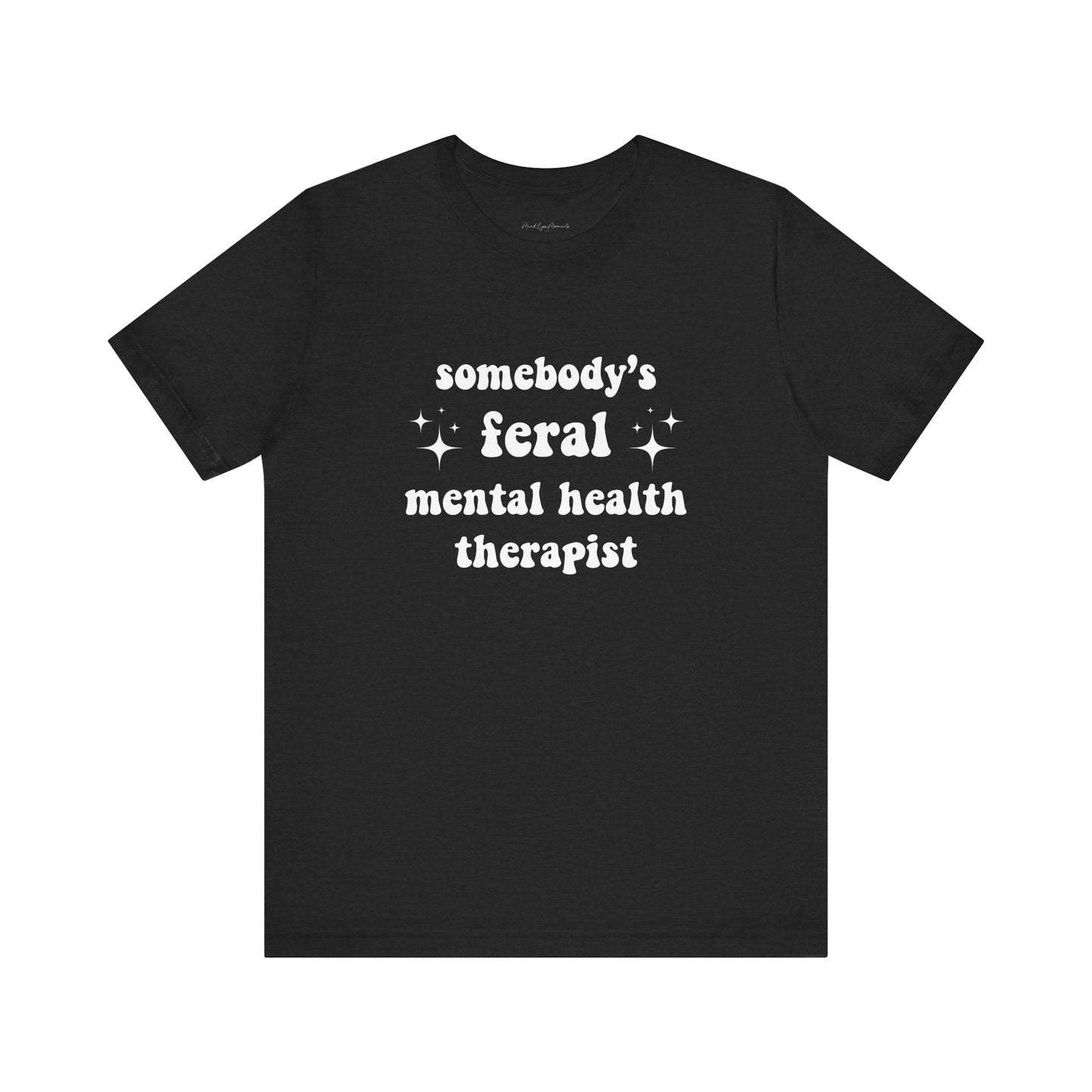 Feral Therapist Unisex Bella+Canvas Tee