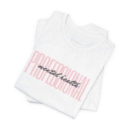 Mental Health Professional Unisex Bella+Canvas Tee - MindLyssMoments LLC