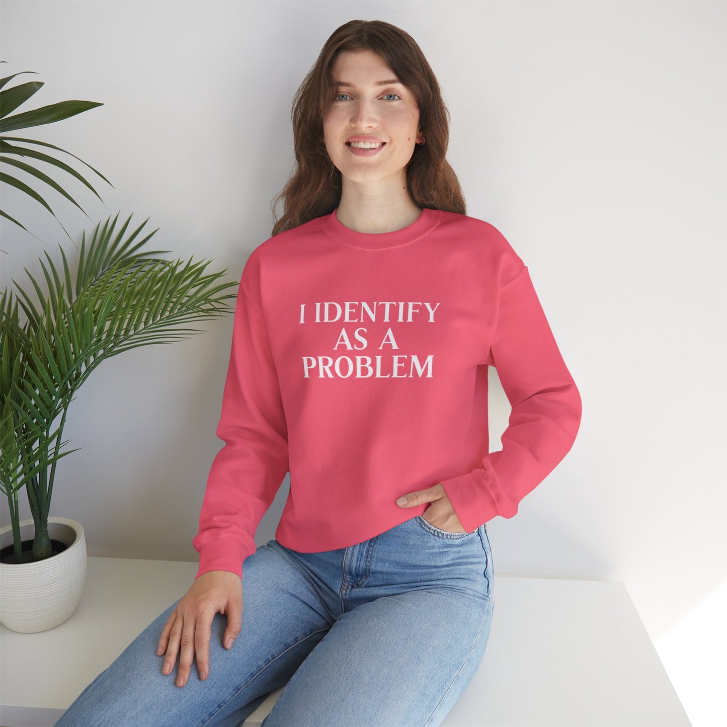 I Identify As A Problem Crewneck