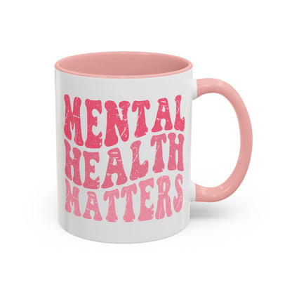 Mental Health Matters (Pink) Mug (11oz, 15oz)