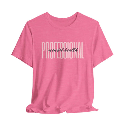 Mental Health Professional Unisex Bella+Canvas Tee - MindLyssMoments LLC