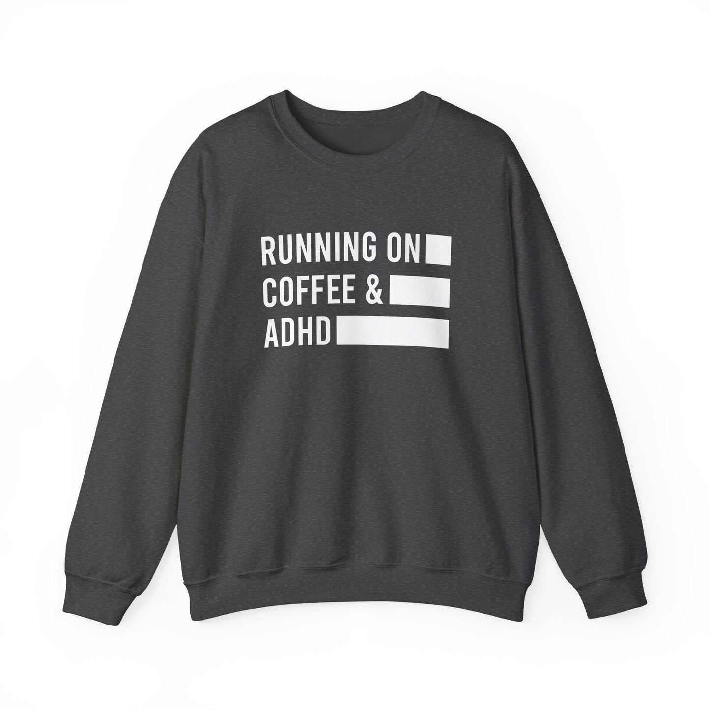 Running on Coffee and ADHD Crewneck