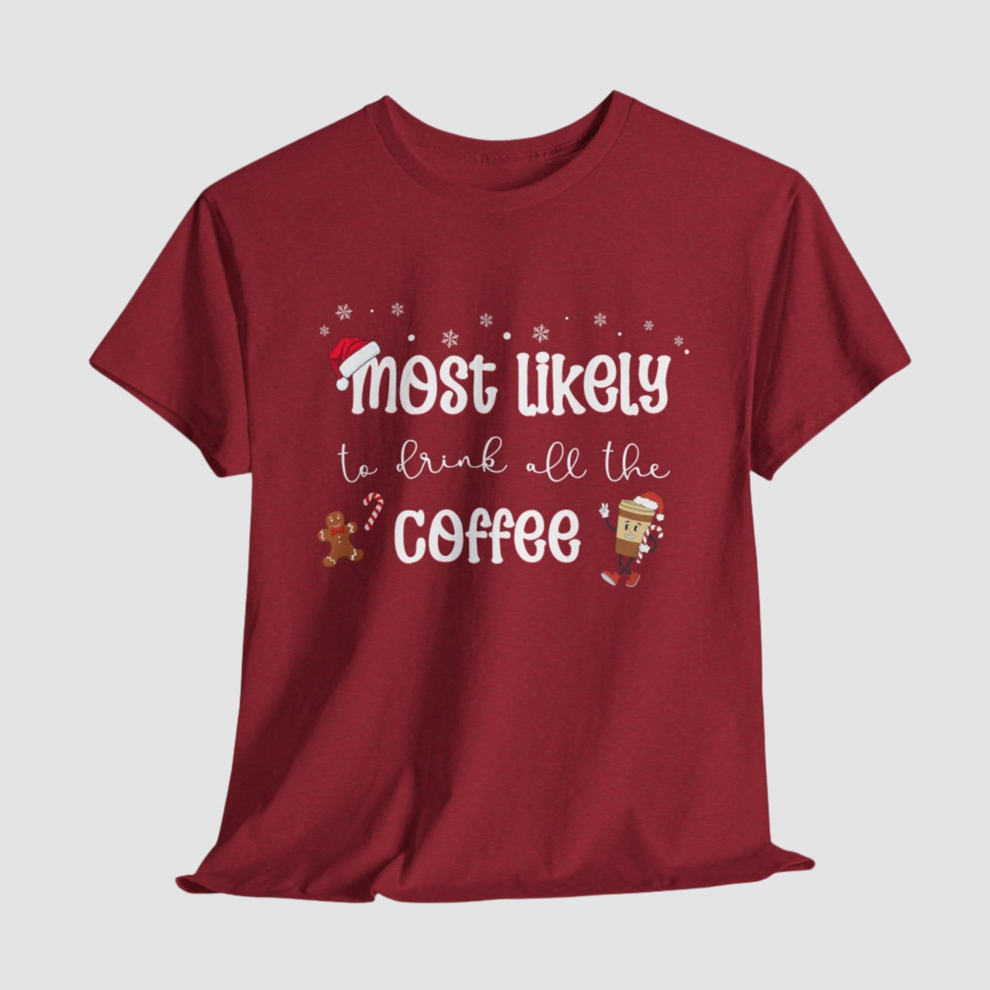 Most Likely To Drink All The Coffee Unisex Tee Printify