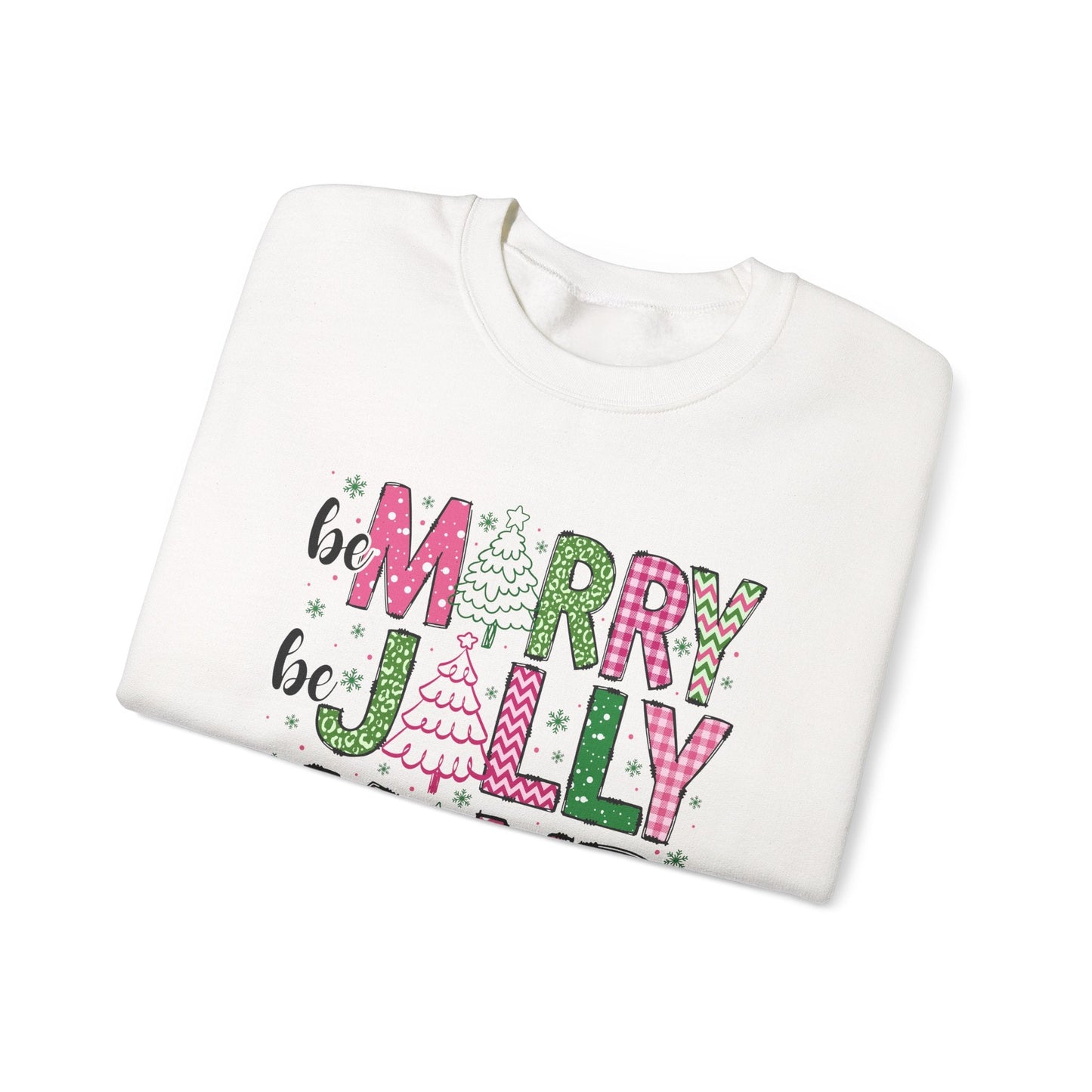 Be Merry, Be Jolly, Be Kind Crewneck Printify