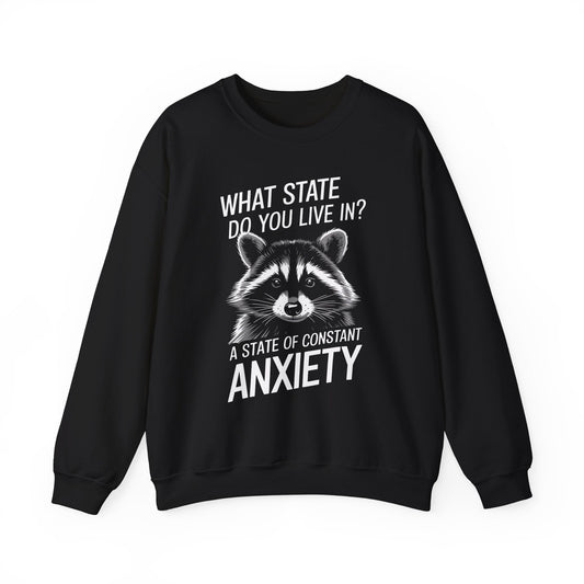 What State Do You Live In? A State of Constant Anxiety Crewneck Printify