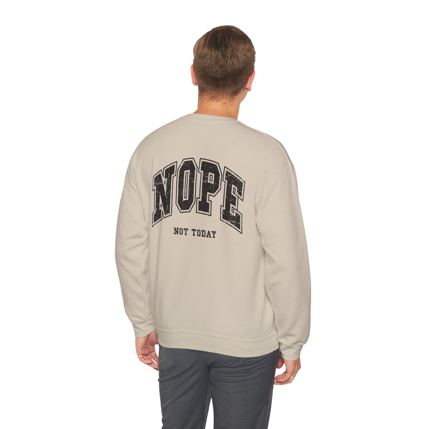 Nope Not Today Crewneck