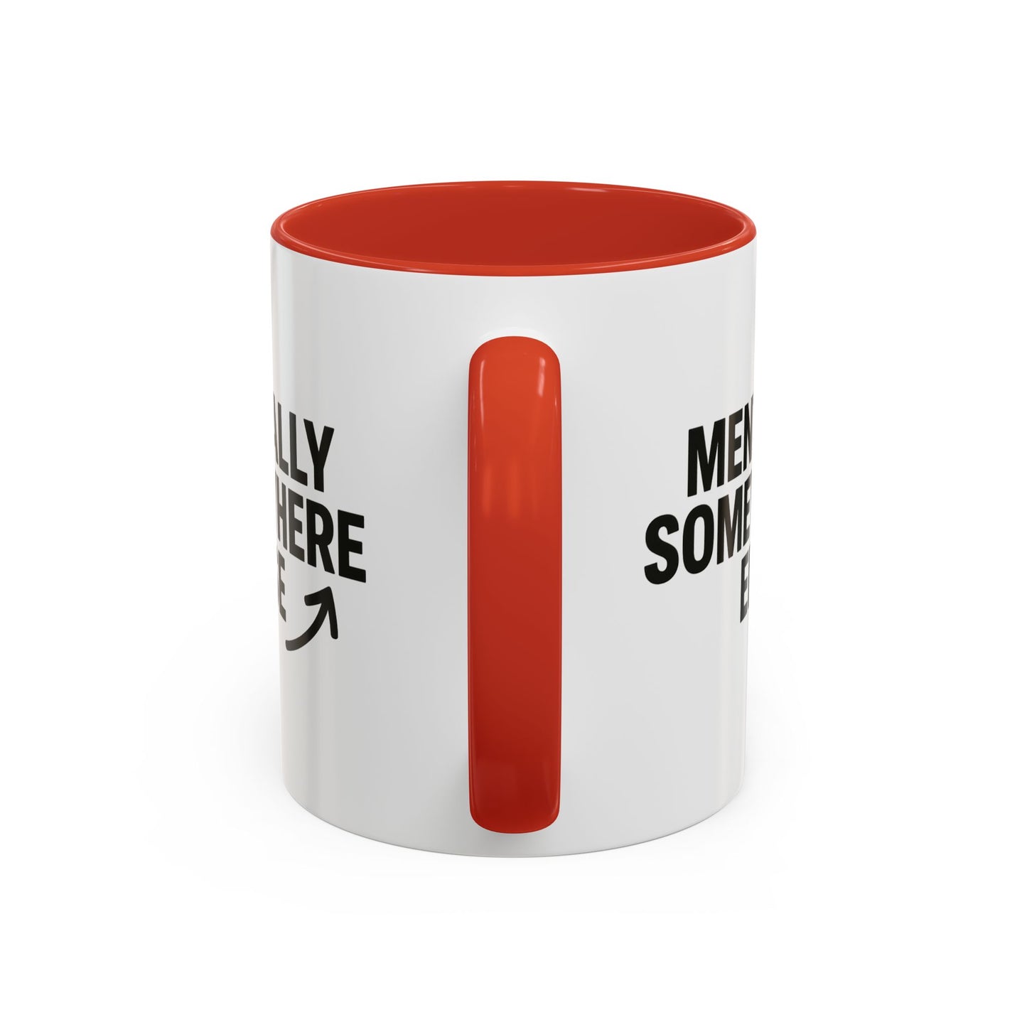 Mentally Somewhere Else Mug (11oz, 15oz)