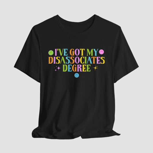 Disassociates Degree Unisex Bella+Canvas Tee