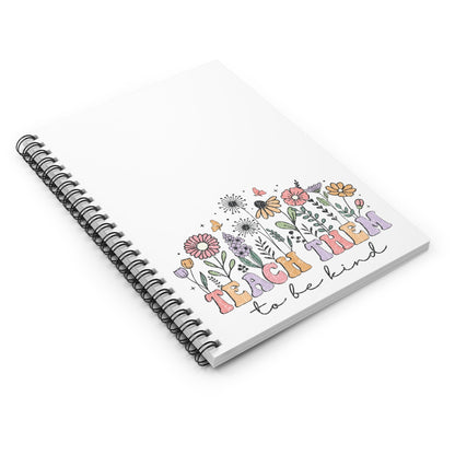 Floral Teach Them To Be Kind Notebook Printify