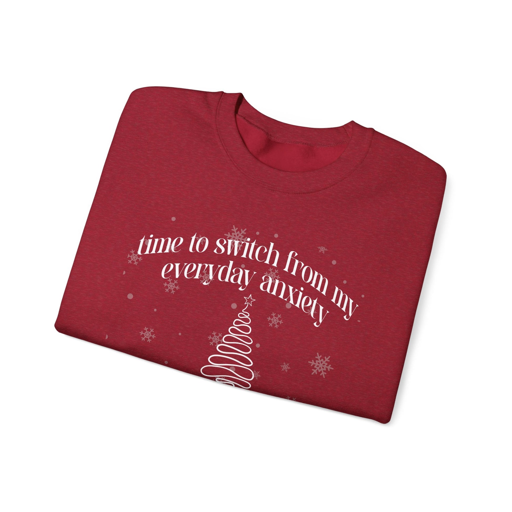 Time to Switch from My Everyday Anxiety to My Fancy Christmas Anxiety Crewneck Printify