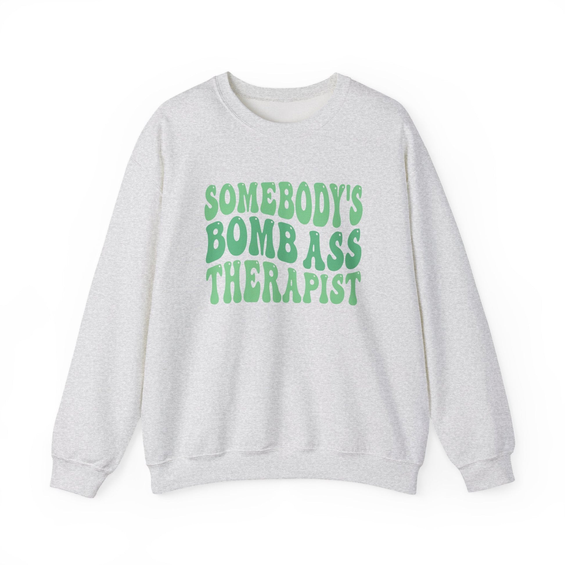 Somebody's Bomb Ass Therapist (Green) Crewneck Printify